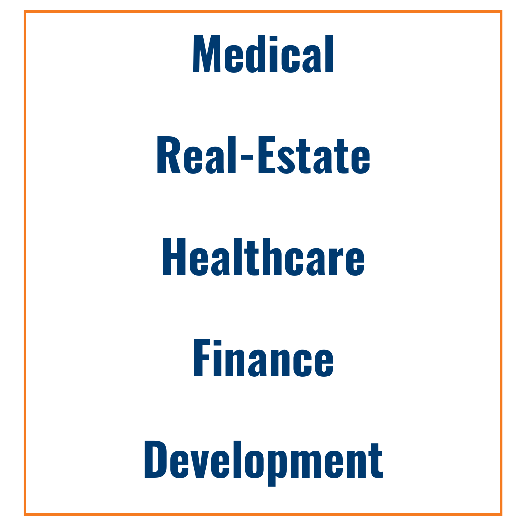 Medical, Real-Estate, Healthcare, Finance, and Development